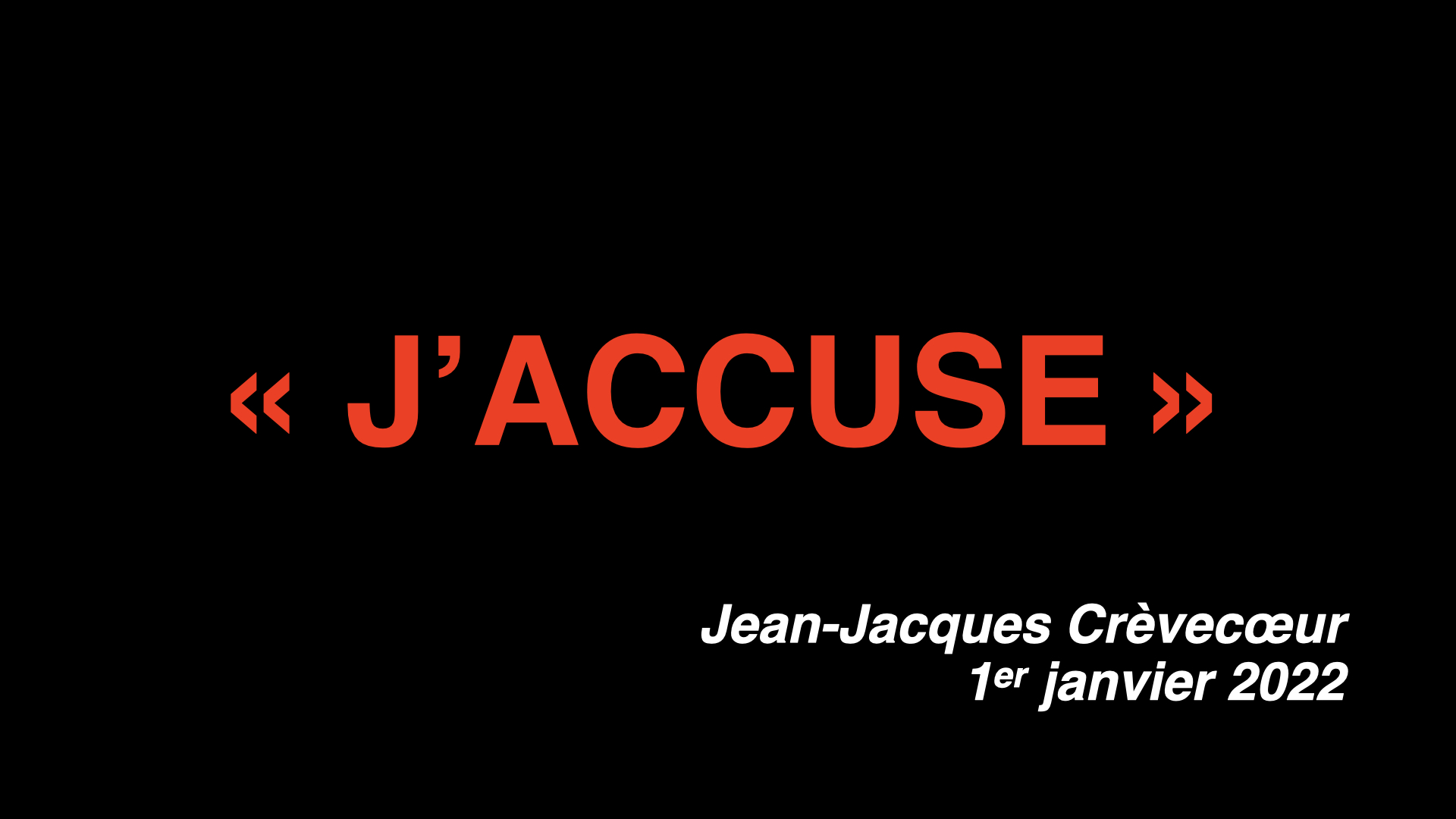 J'accuse - de Jean-Jacques Crèvecœur